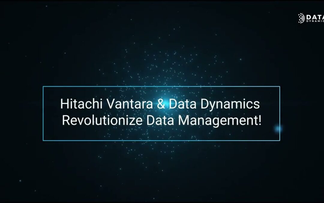 Hitachi Vantara and Data Dynamics Revolutionize Data Management!