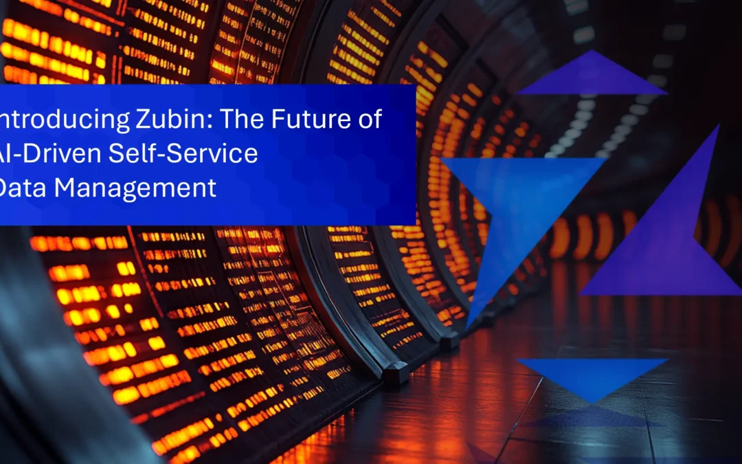 Introducing Zubin: The Future of AI-Driven Self-Service Data Management