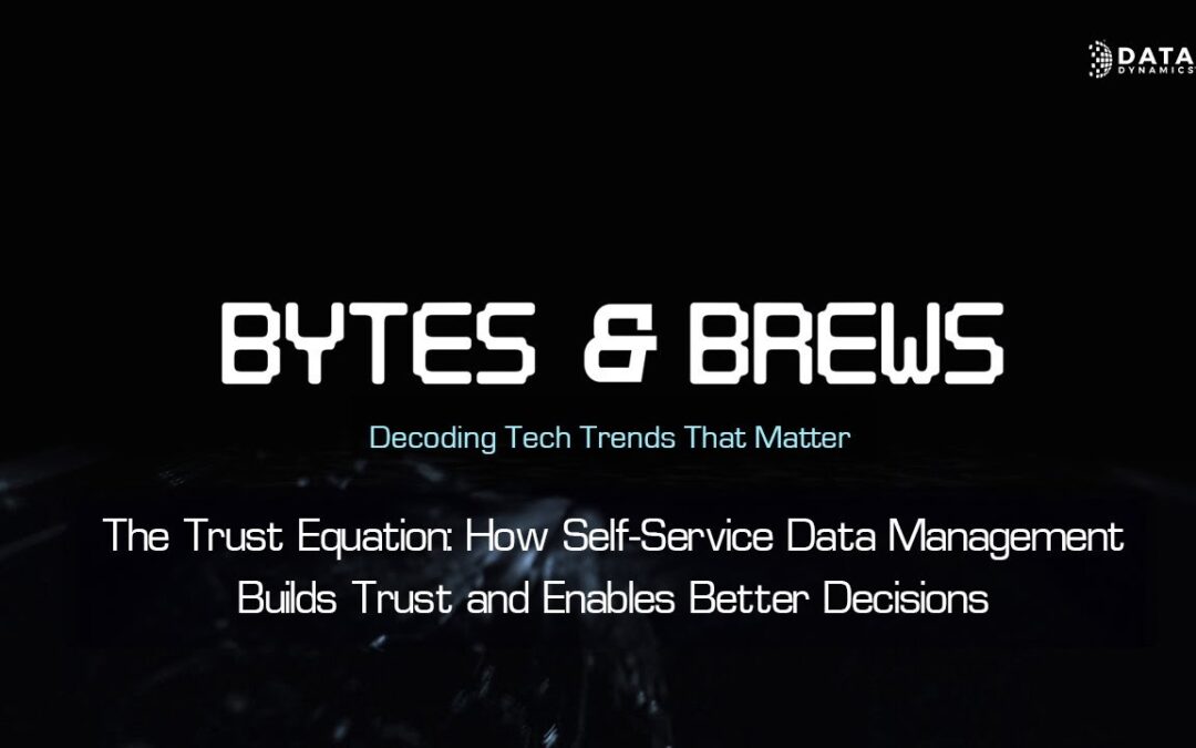 The Trust Equation: How Self-Service Data Management Builds Trust and Enables Better Decisions